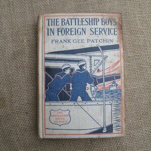 Battleship Boys in Foreign Service by Frank Gee Patchin 1911